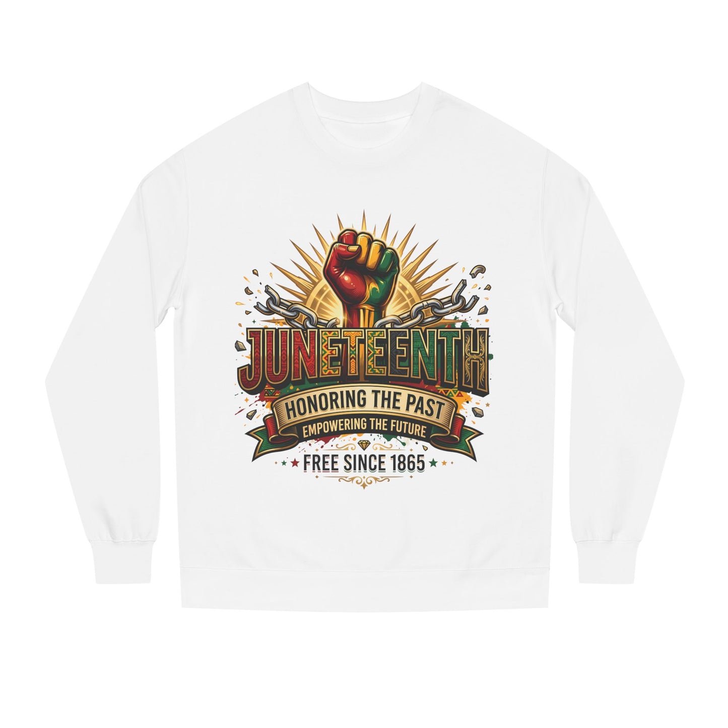 Juneteenth Sweatshirt — "Honoring the Past, Empowering the Future" Crewneck