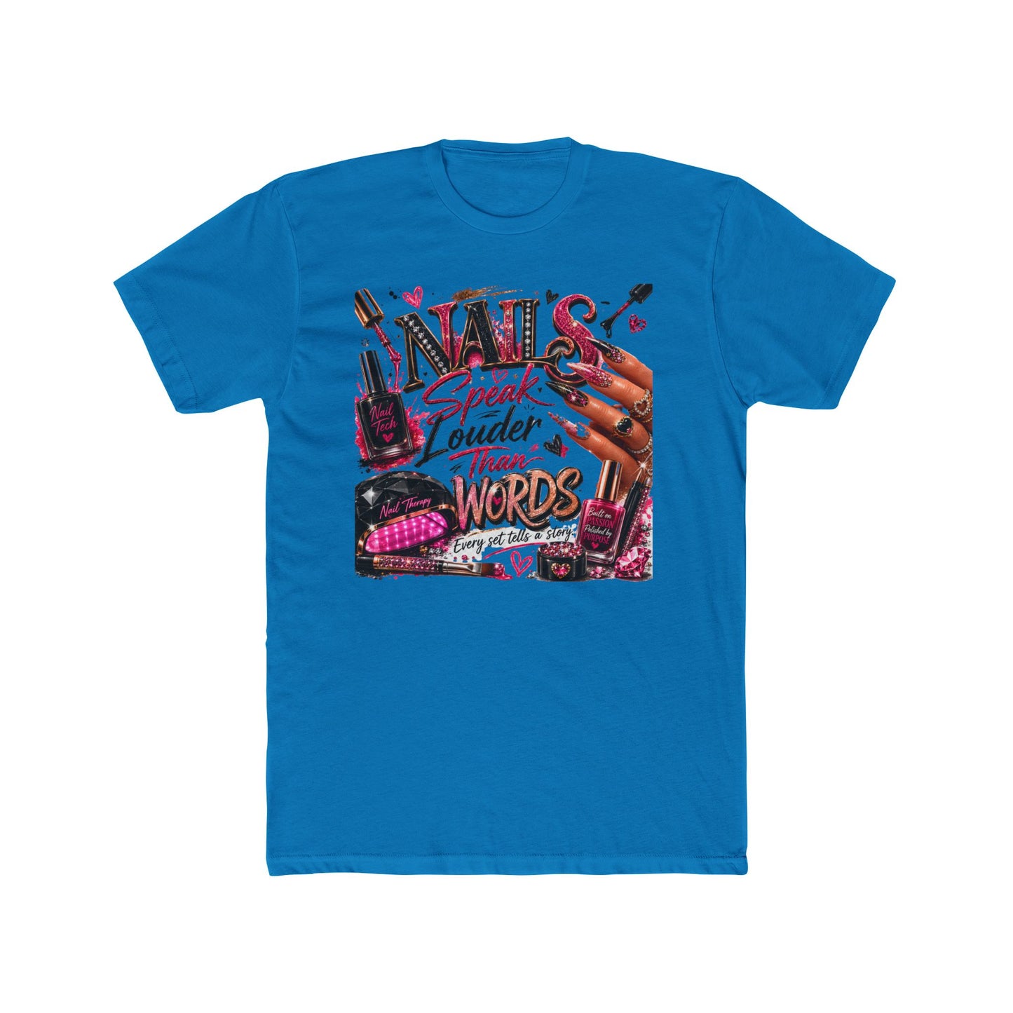 Nails Speak Louder Than Words T‑Shirt — Nail Tech Graphic Tee for Manicurists & Beauty Lovers