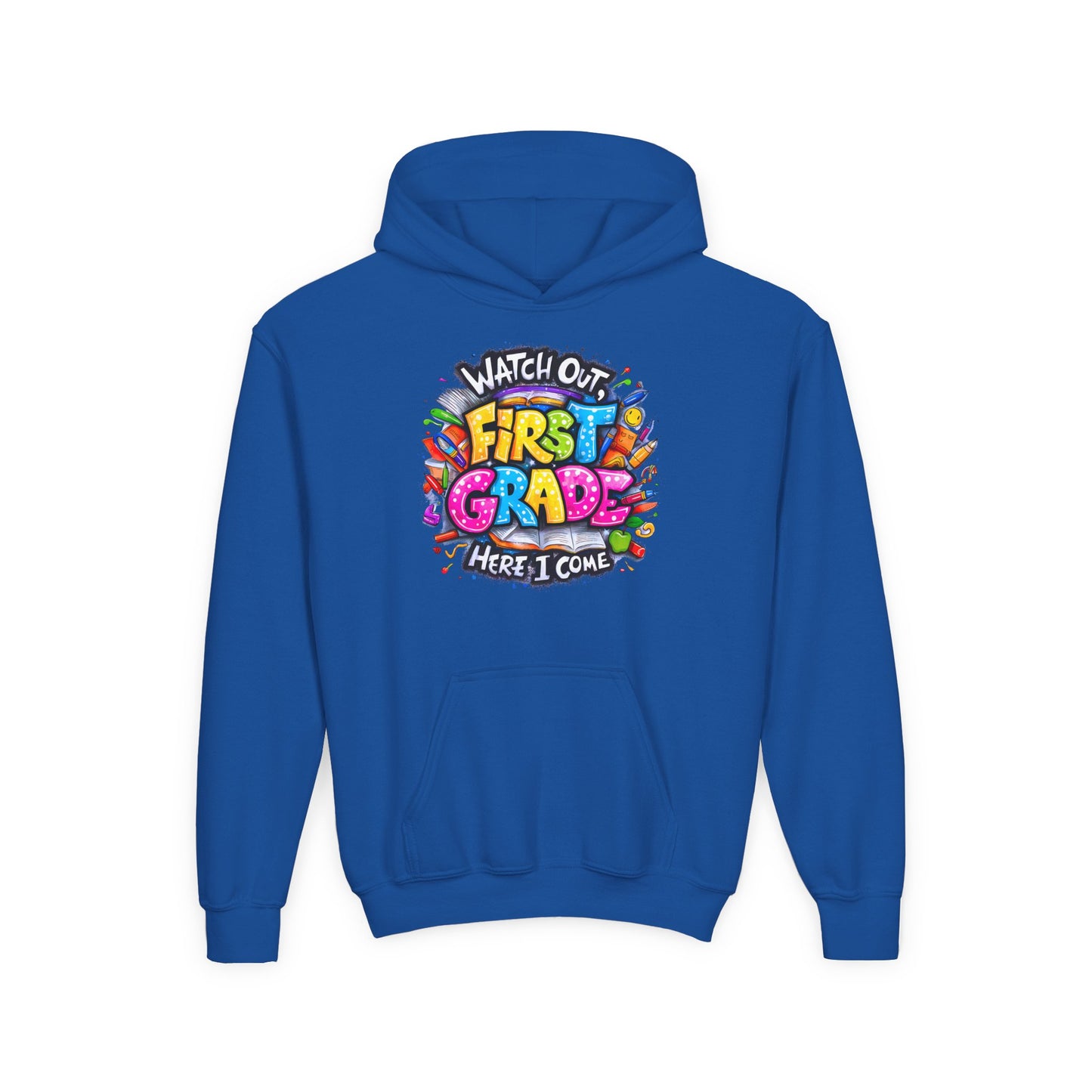 First Grade Hoodie – "Watch Out! First Grade Here I Come" Back-to-School Youth Sweatshirt