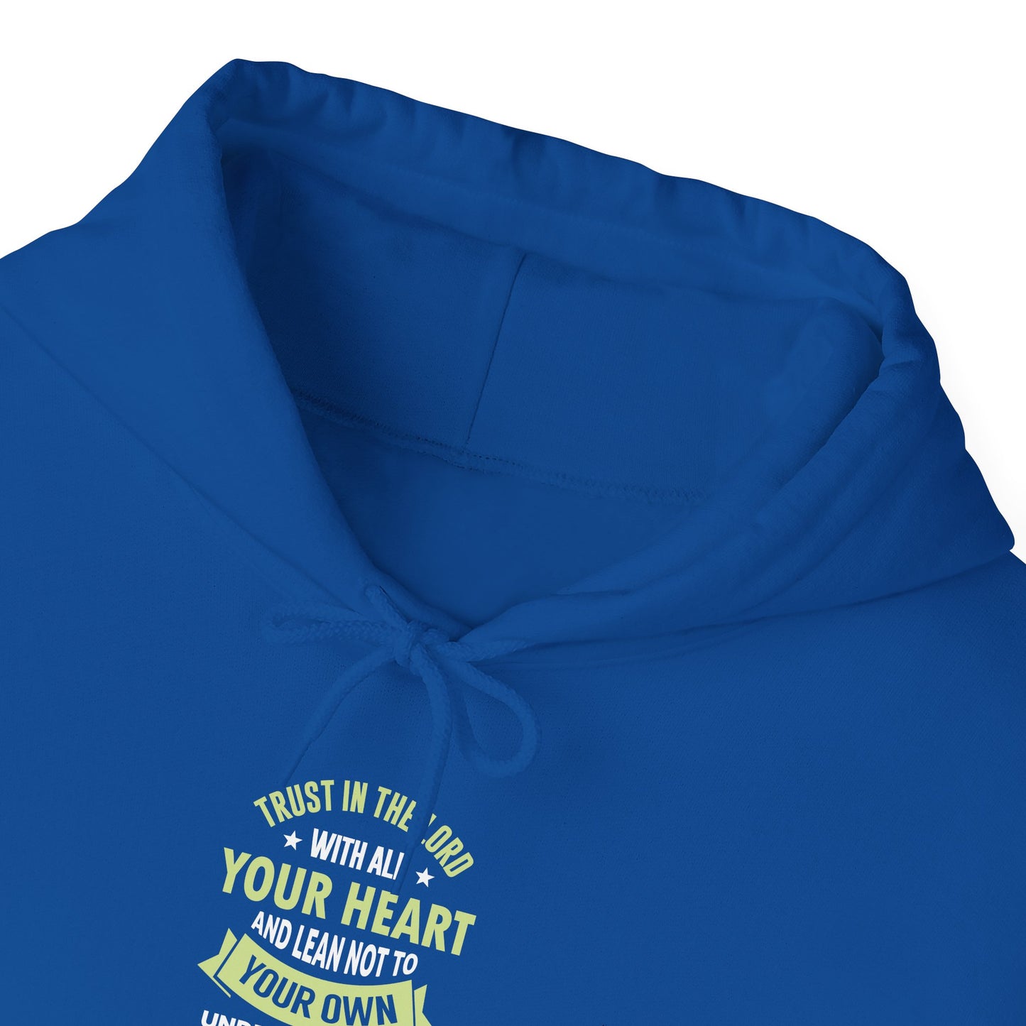 Trust in the Lord With All Your Heart and Lean Not to Your Own Understanding; in All Your Ways: Submit to Him and He Will. Make Your Path Straigh Proverbs 3.5-6 Hoodie