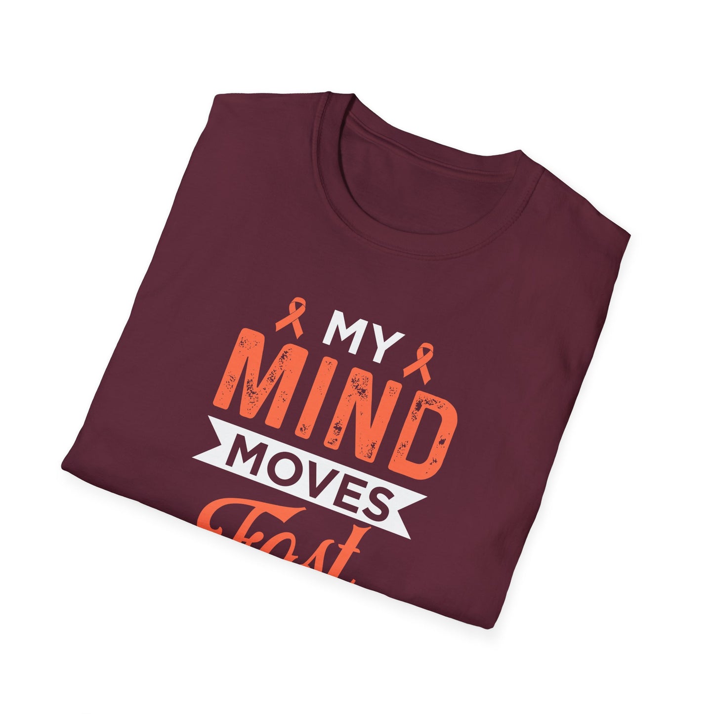 My Mind Moves Fast T-Shirt