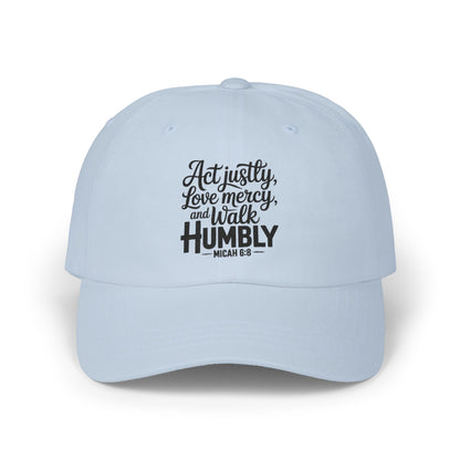 Dad Cap - "Act Justly, Love Mercy, Walk Humbly" Embroidered Christian Quote Hat