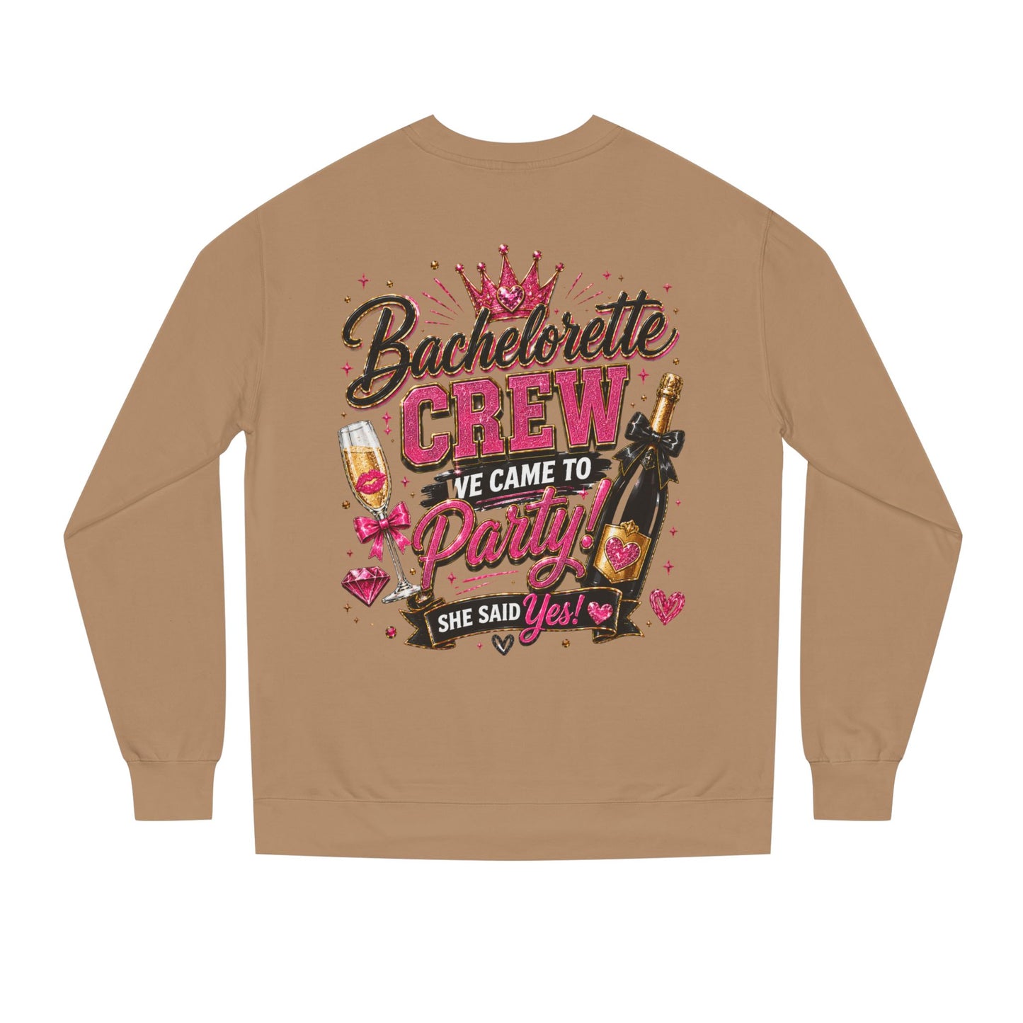 Bachelorette Crew Sweatshirt — "We Came to Party, She Said Yes" Celebration Pullover
