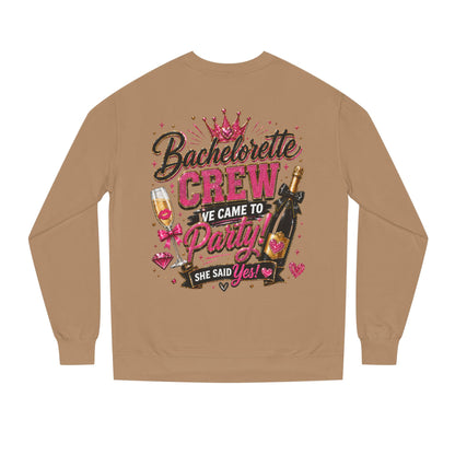 Bachelorette Crew Sweatshirt — "We Came to Party, She Said Yes" Celebration Pullover