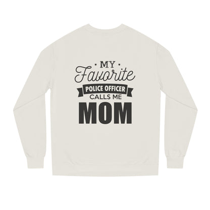 Mom of a Police Officer Sweatshirt — "My Favorite Police Officer Calls Me Mom"