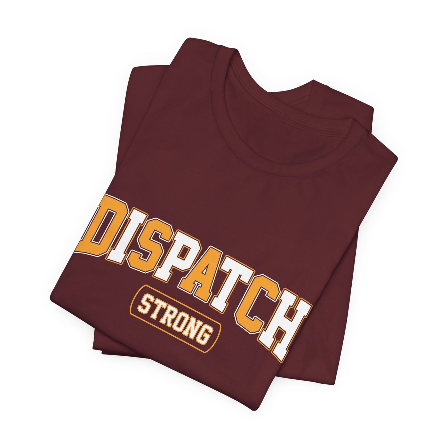 Dispatch Strong T‑Shirt — Bold Rescue Dispatcher Tee