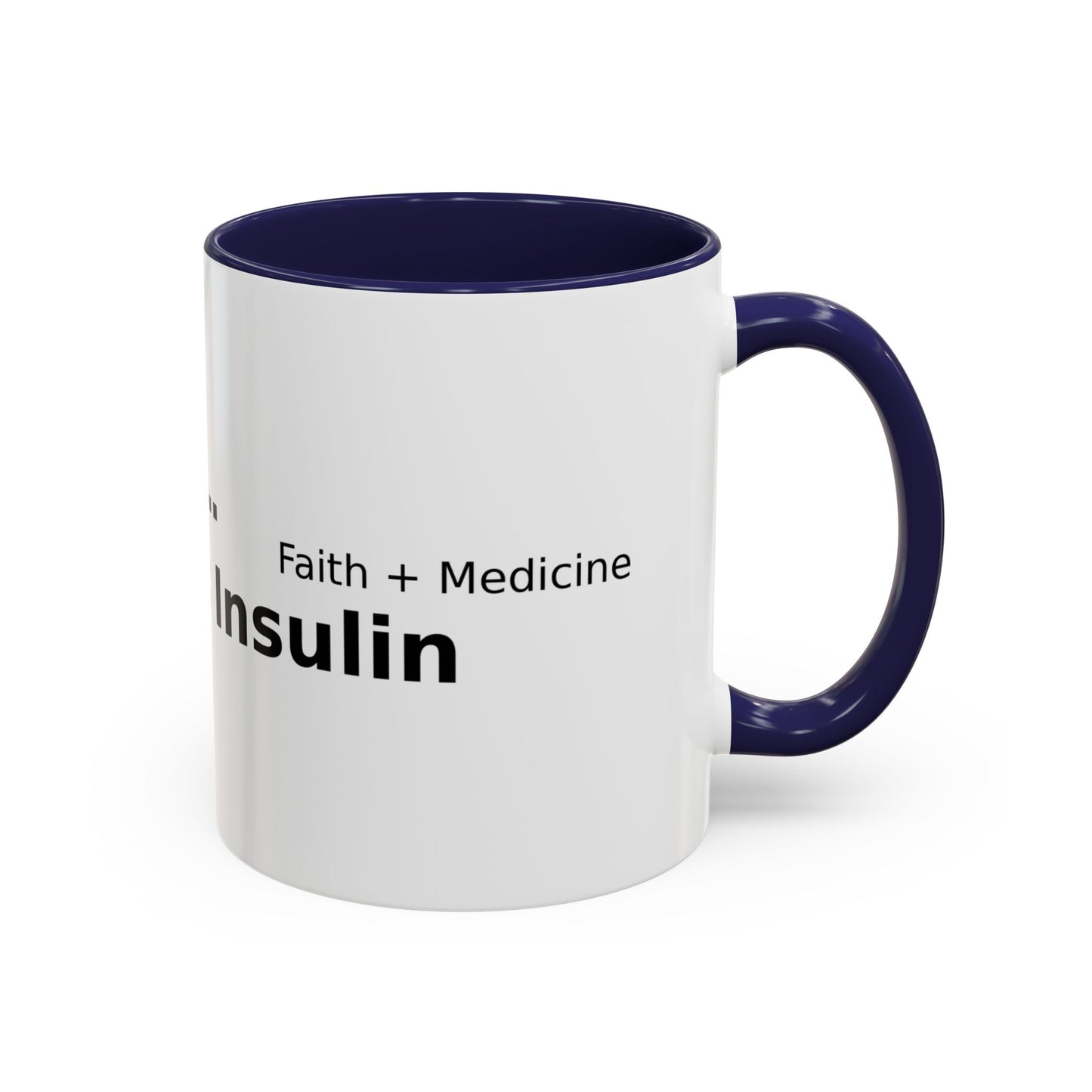 Accent Coffee Mug — “Faith + Medicine: Insulin Saves” Black-Accent Mug (11/15 oz)