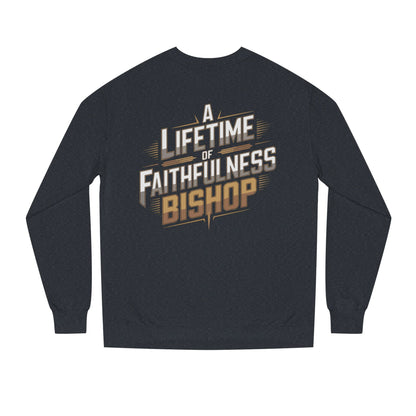 A Lifetime of Faithfulness Bishop Sweatshirt