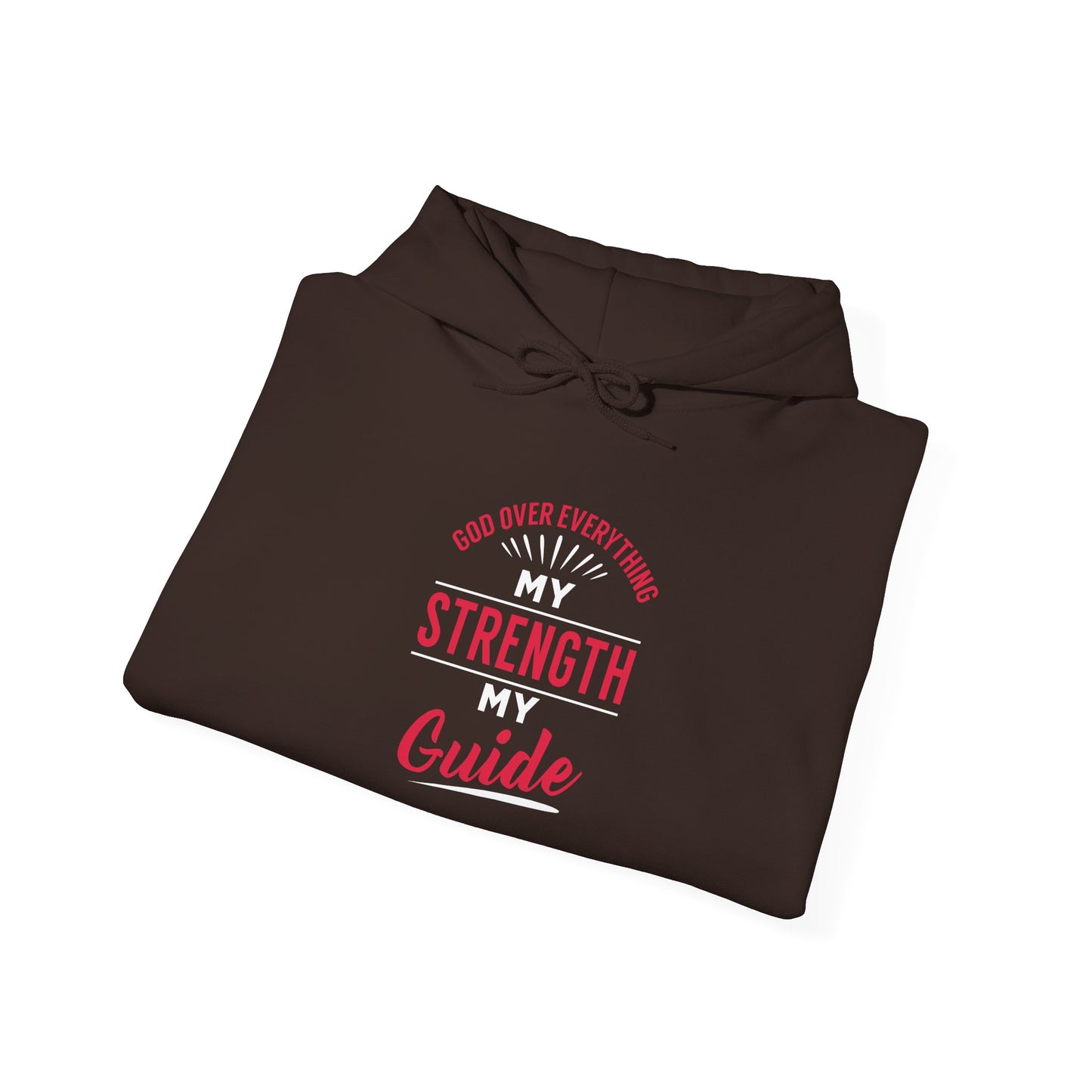 God Over Everything, My Strength My Guide Hoodie