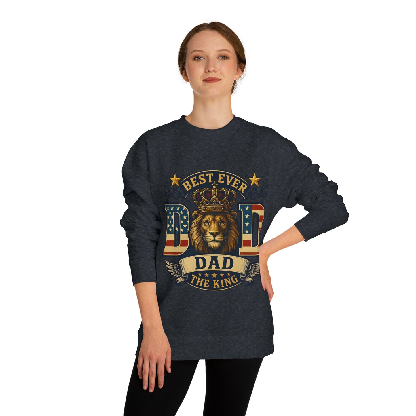 Best Ever Dad Crewneck Sweatshirt — "Dad The King" Lion Patriotic Fathers Day Gift