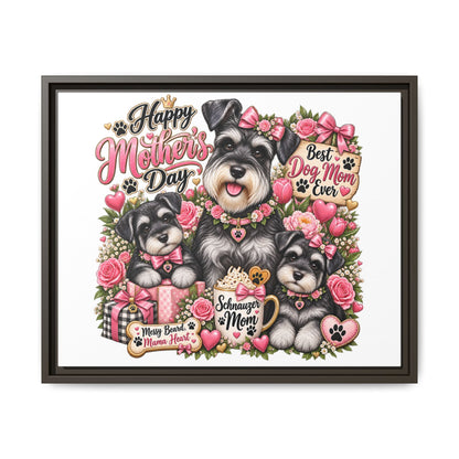 Happy Mother's Day Schnauzer Mom Framed Canvas - "Best Dog Mom Ever"