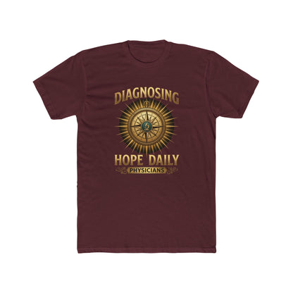 Diagnosing Hope Daily Physicians T-Shirt — Compass Medical Tee for Doctors
