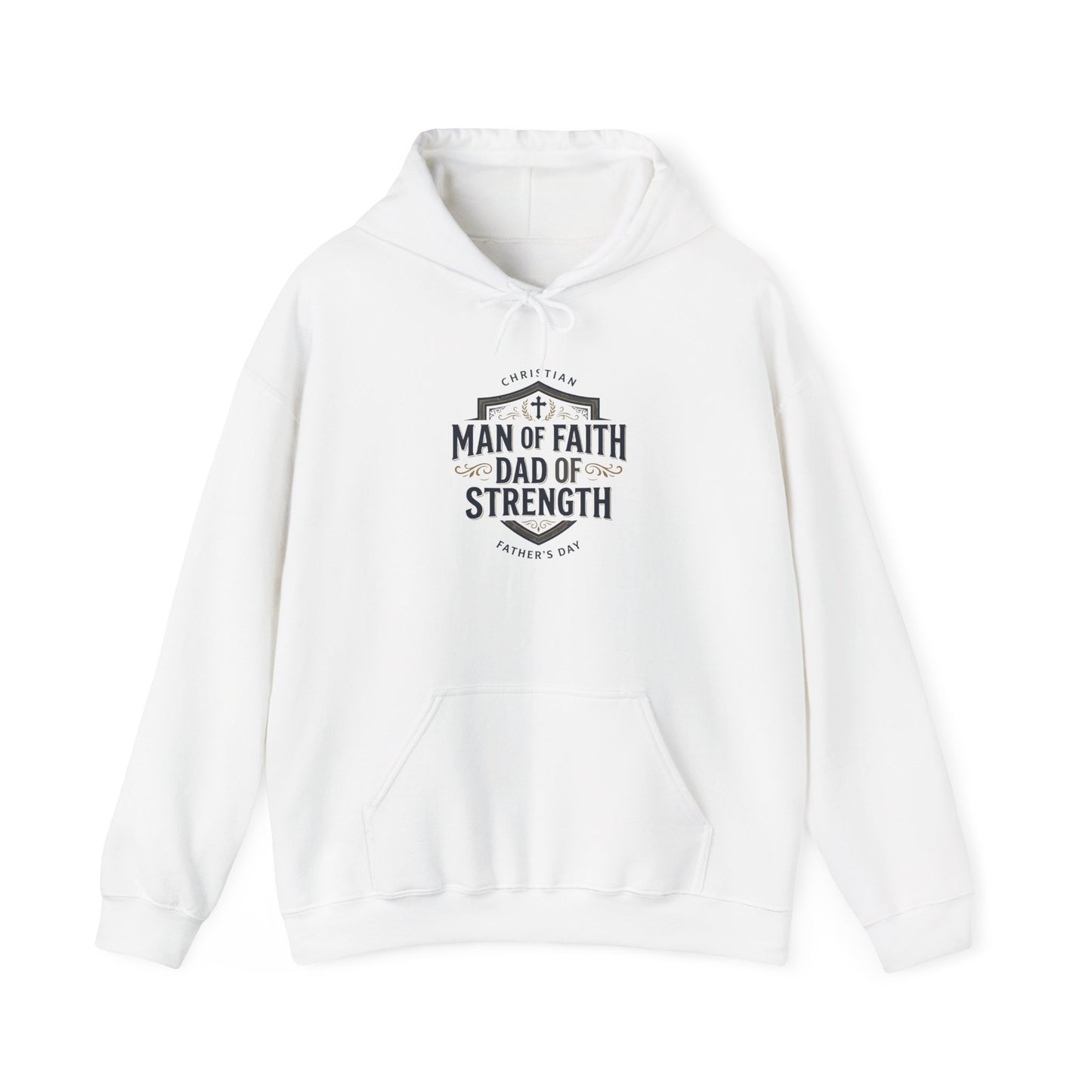 "Man of Faith Dad of Strength" Hoodie