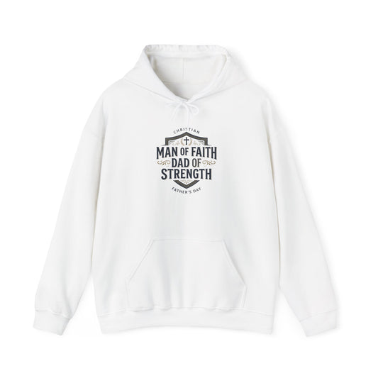 "Man of Faith Dad of Strength" Hoodie