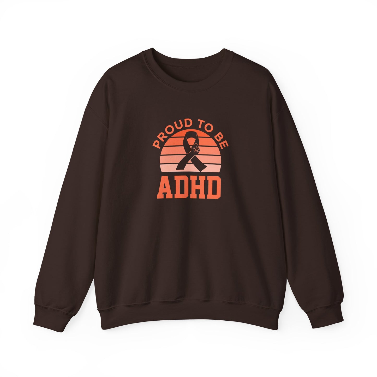 Proud to Be ADHD Sweatshirt