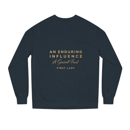 An Enduring Influence Crewneck Sweatshirt — "A Sacred Trust" First Lady Graphic