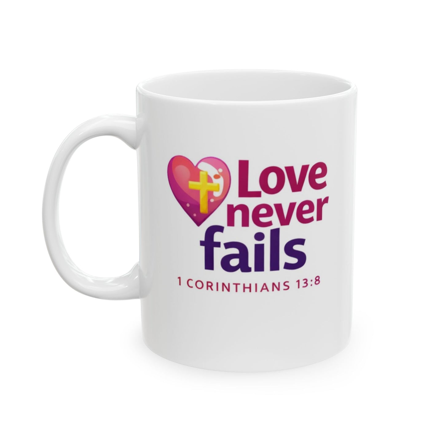 Love Never Fails - 1 Corinthians 13:8 Mug