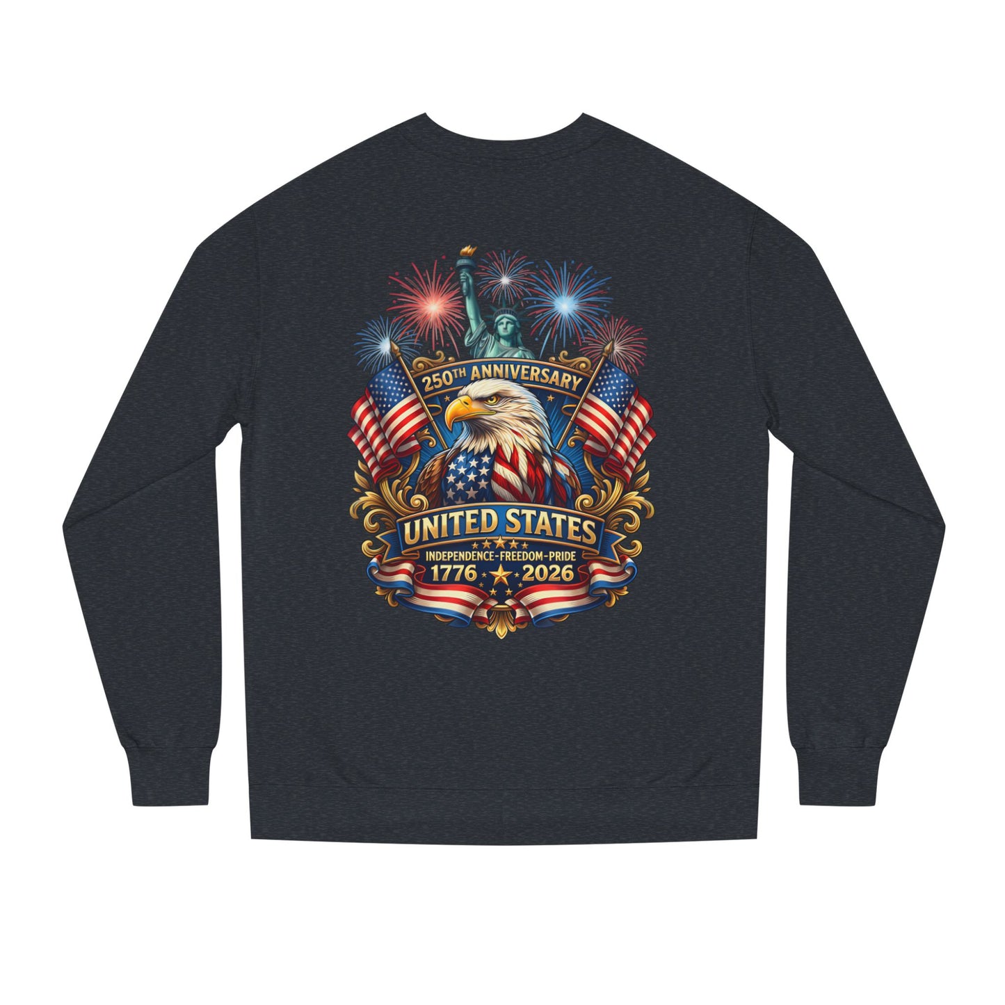 250th Anniversary United States Sweatshirt — Patriotic Eagle, Flags & Fireworks (1776–2026)