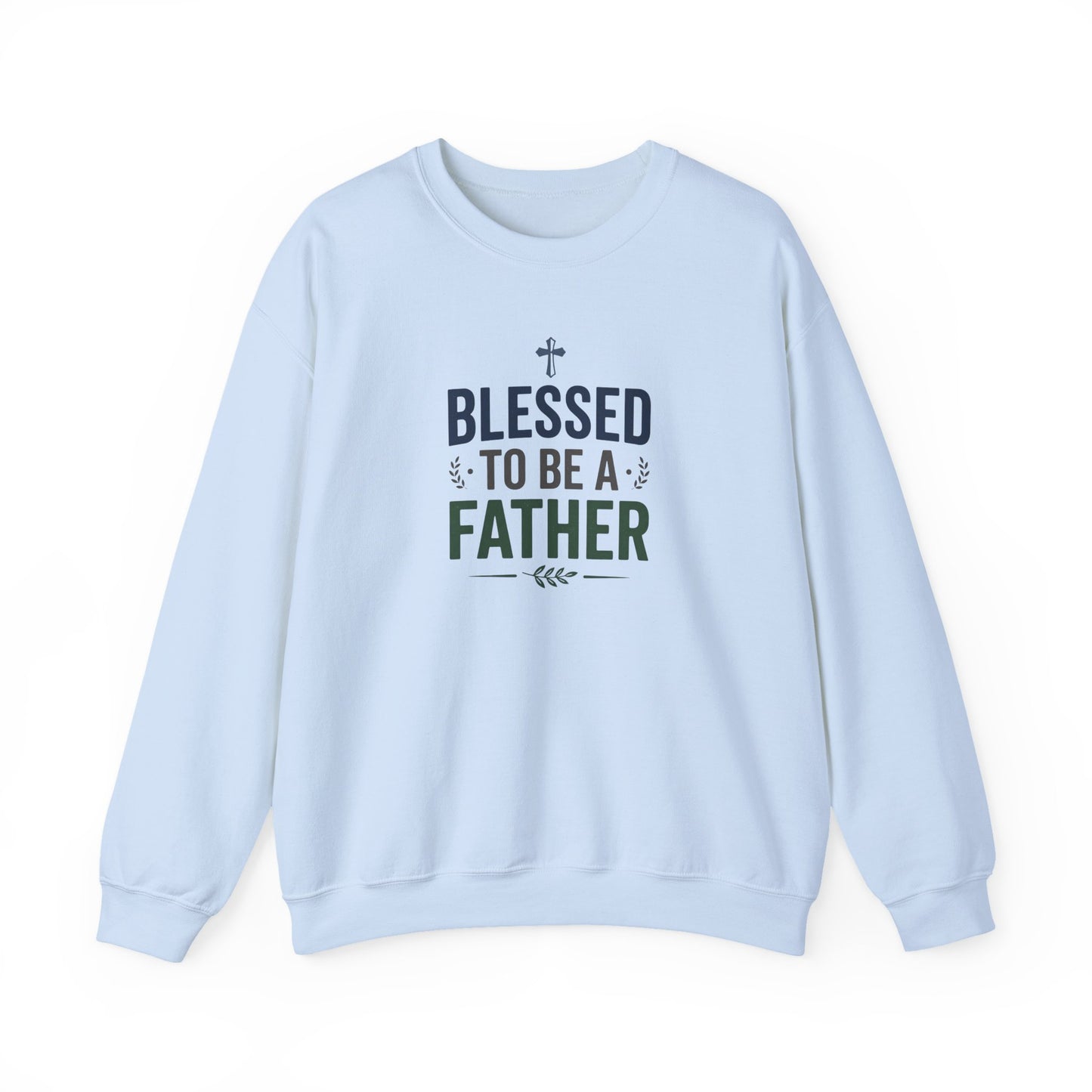 Blessed to Be a Father Sweatshirt
