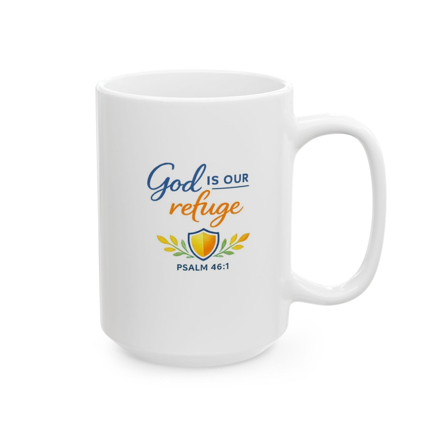 God Is Our Refuge - Psalm 46:1 Mug