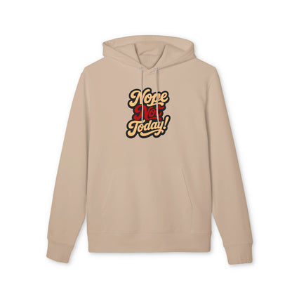 Nope Not Today Hoodie — Retro Script Graphic Pullover