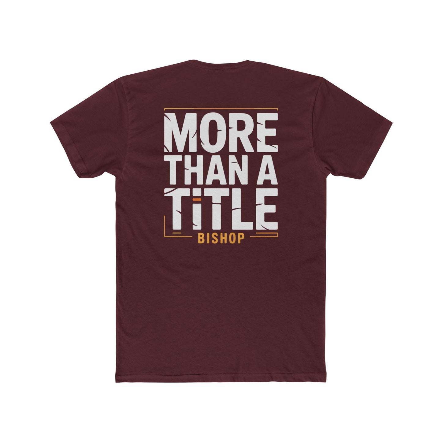 More Than a Title Bishop T‑Shirt