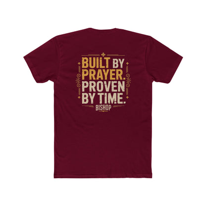 Built By Prayer, Proven By Time T-Shirt