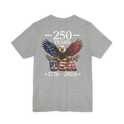 250 Years USA Eagle T-Shirt — 1776–2026 Patriotic Anniversary Tee