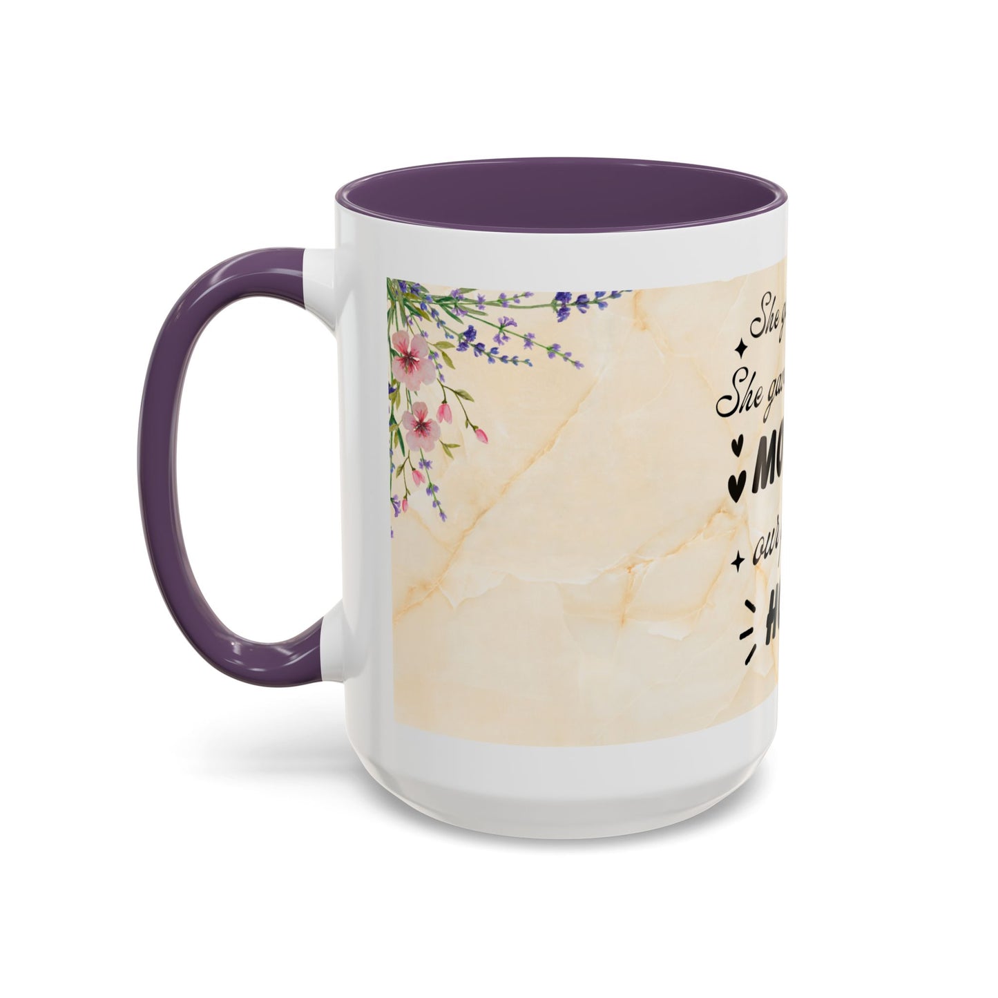 Mother Home Coffee Mug — Floral 'She Gave Us Love, She Gave Us Strength' Accent Mug