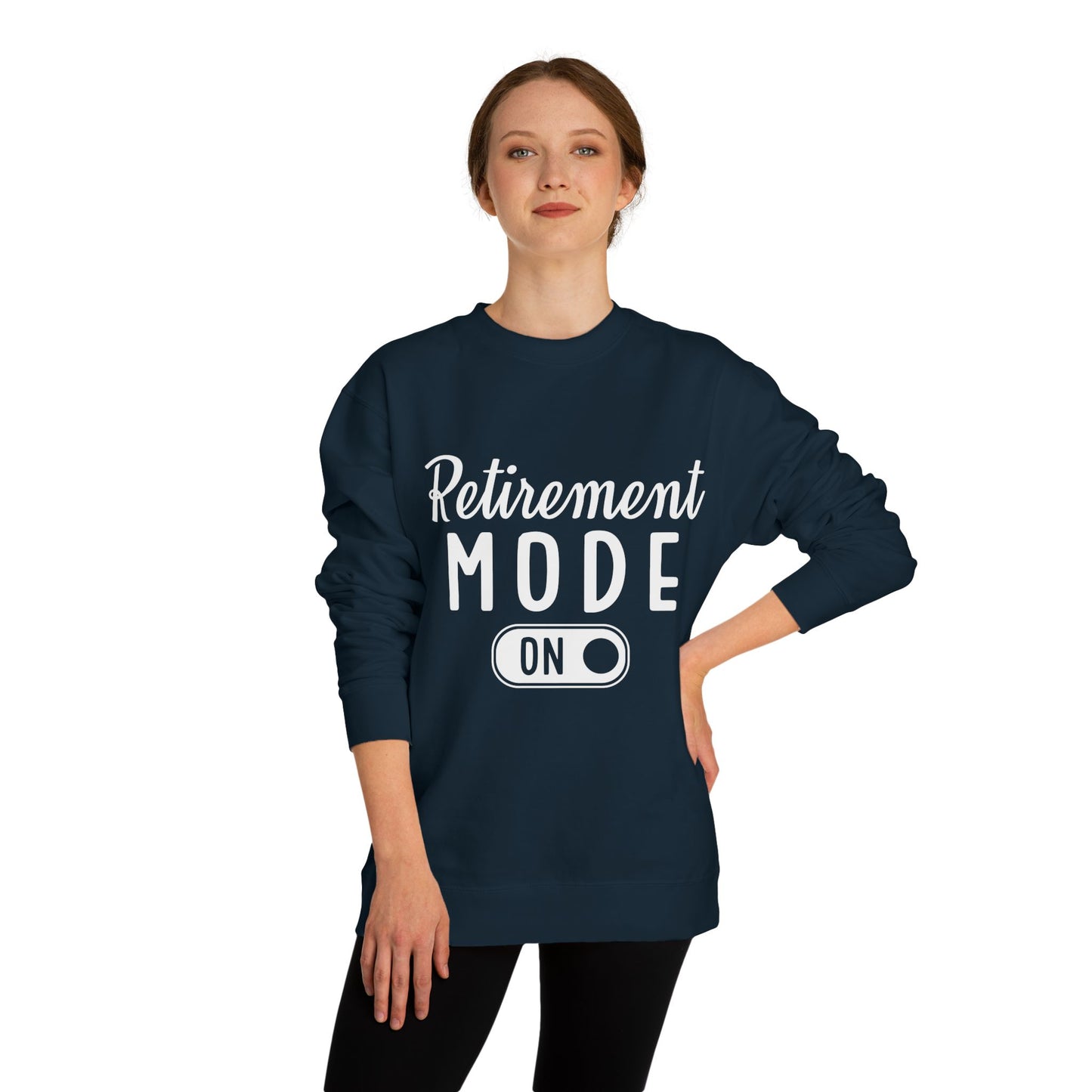 Retirement Mode On Sweatshirt