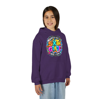 Sixth Grade Hoodie - "Watch Out, Sixth Grade Here I Come" Back-to-School Kids Sweatshirt