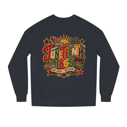 Juneteenth 1865 Sweatshirt — Unity, Freedom & Pride Crewneck