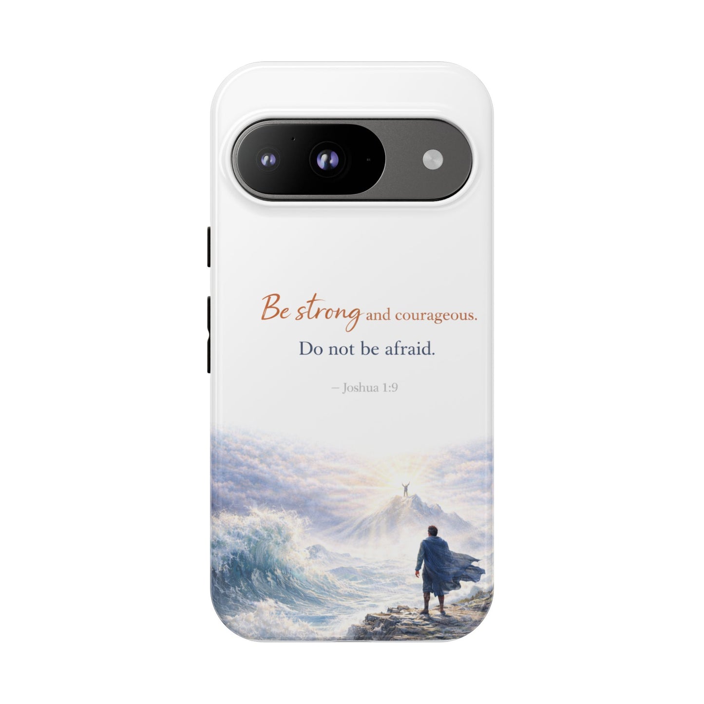 Inspirational 'Be Strong and Courageous' Phone Case