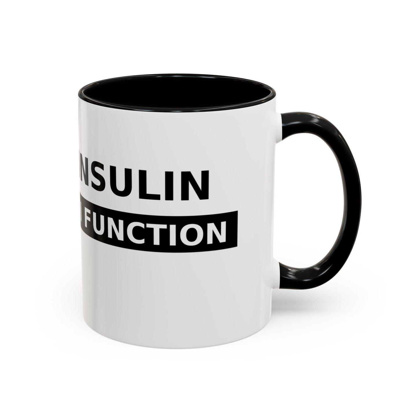 Coffee Mug — 'Caffeine & Insulin: That’s How I Function' Accent Mug