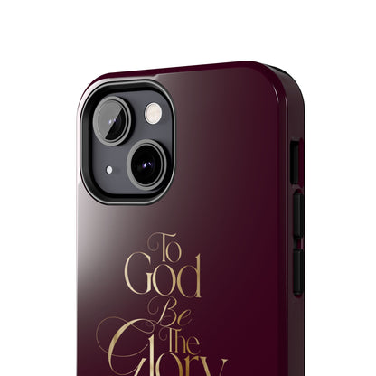 To God Be The Glory Tough Phone Case — Burgundy Gold Christian Scripture Cover