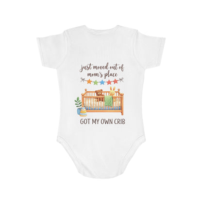 Baby Bodysuit "Just Moved Out of Mom's Place — Got My Own Crib" Cute Newborn Onesie