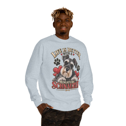Miniature Schnauzer Sweatshirt — "Life Is Better With A Miniature Schnauzer" Crewneck