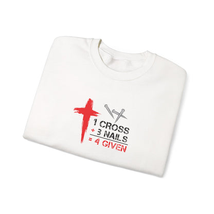 1 Cross + 3 Nails = 4 Given  Sweatshirt
