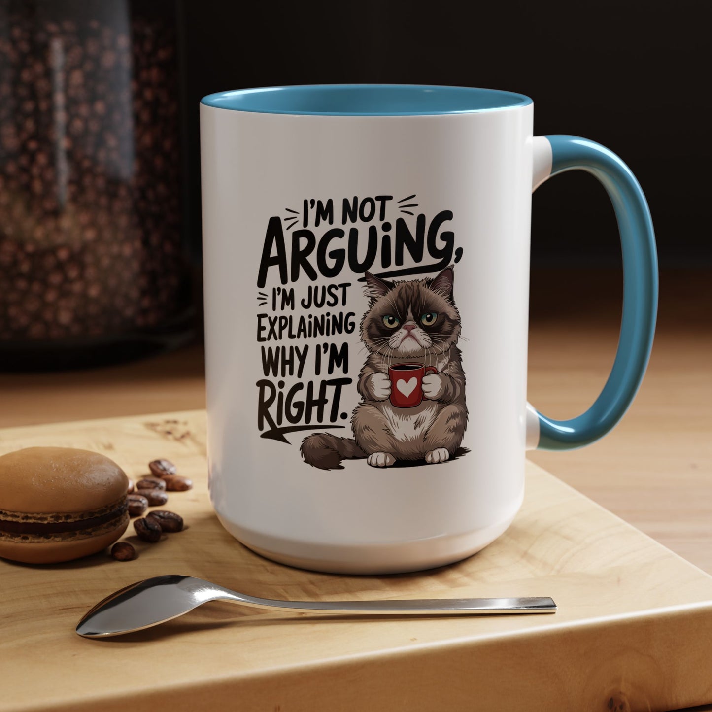 Coffee Mug — “I’m Not Arguing, I’m Just Explaining Why I’m Right” Cat Accent Mug