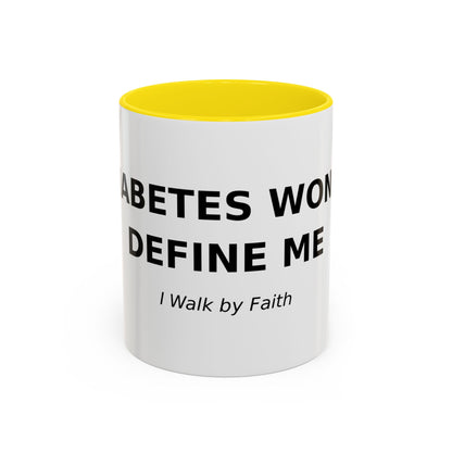 Accent Coffee Mug - "Diabetes Won't Define Me" Inspirational Faith Coffee Mug (11/15oz)