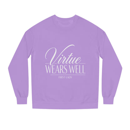 Virtue Wears Well Sweatshirt — Inspirational First Lady Crewneck