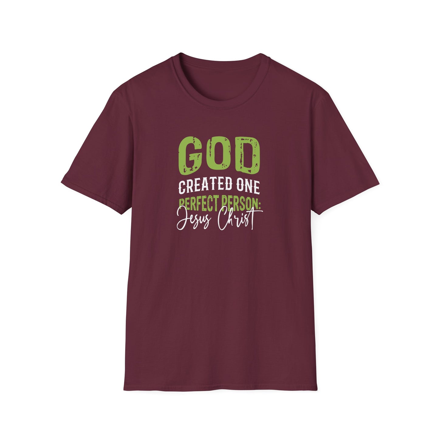 God Created One Perfect Person  Jesus Christ T-Shirt
