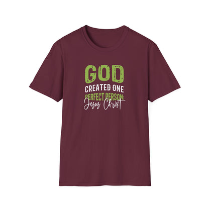 God Created One Perfect Person  Jesus Christ T-Shirt
