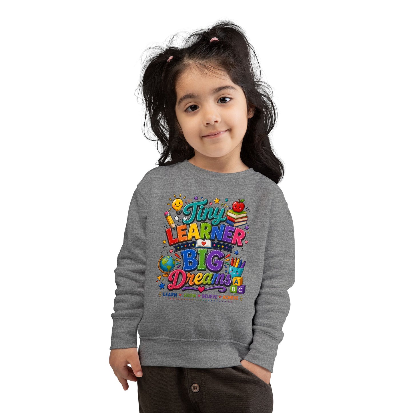 Toddler Sweatshirt — "Tiny Learner Big Dreams" Cute Back-to-School Kids Pullover