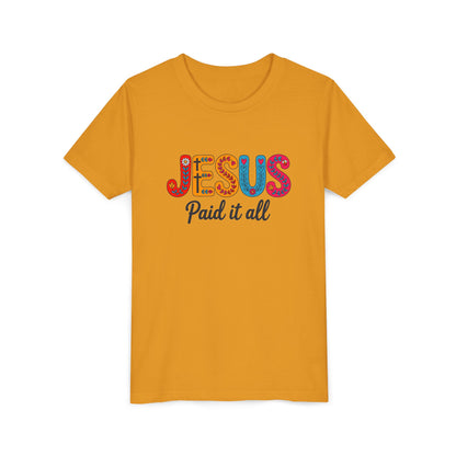 Youth Tee — "Jesus Paid It All" Colorful Faith Graphic