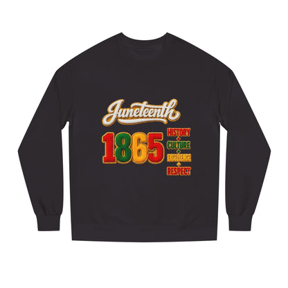 Juneteenth 1865 Sweatshirt — History • Culture • Resilience • Respect