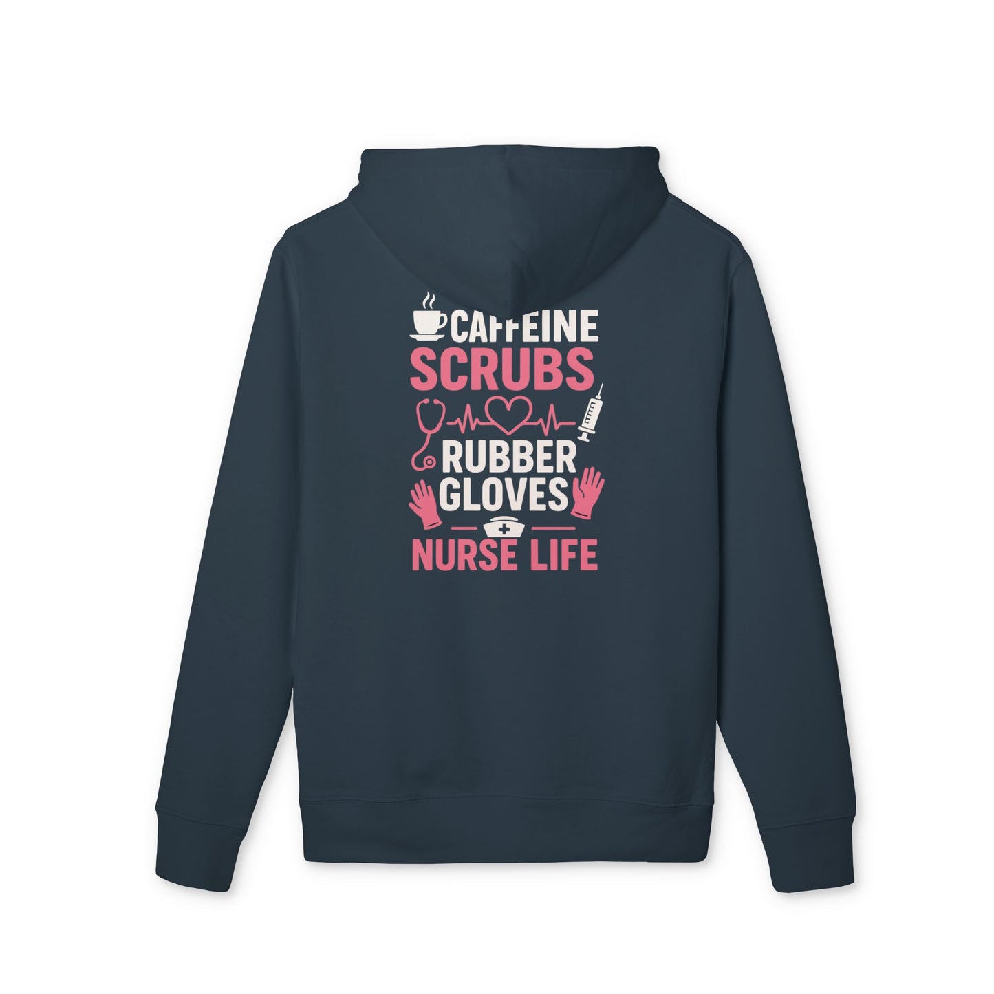 Nurse Life Hoodie – “Caffeine, Scrubs, Rubber Gloves” Graphic