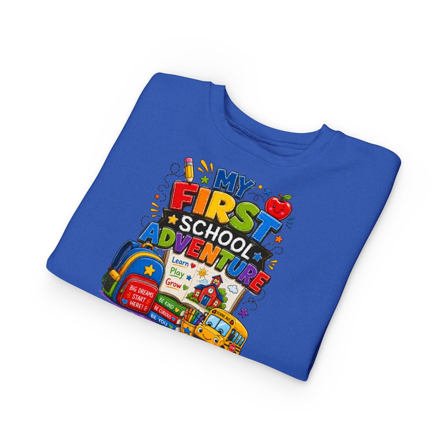 Toddler Sweatshirt — "My First School Adventure" Back-to-School Kids Sweatshirt
