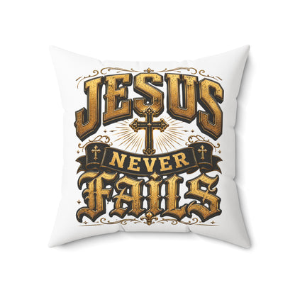 Jesus Never Fails Decorative Pillow
