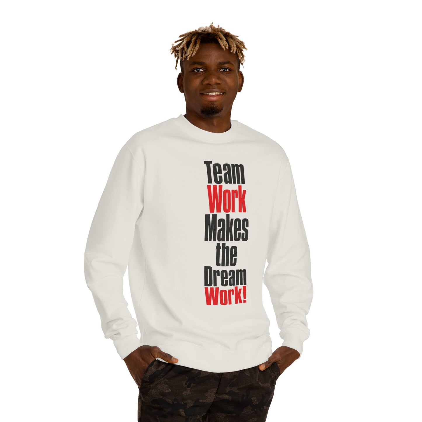 Crewneck Sweatshirt — “Team Work Makes the Dream Work!” Motivational Office Crew